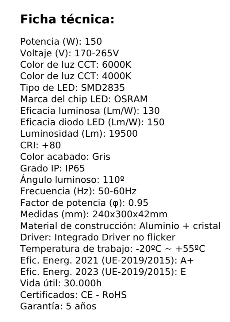 LED OSRAM SMD 2835 de alto brillo y rendimiento de 130Lm/W, lo que garantiza una excelente eficiencia lumínica. Su diseño compacto con dimensiones de 115x135x31mm y una lira ajustable hasta 360º Cable de conexión de 15cm para conectar directamente a la red eléctrica a 220-240V. Además, cuenta con un factor de potencia > 0.95 y un driver LED integrado sin flicker. Con clasificación IP65 y un CRI>80